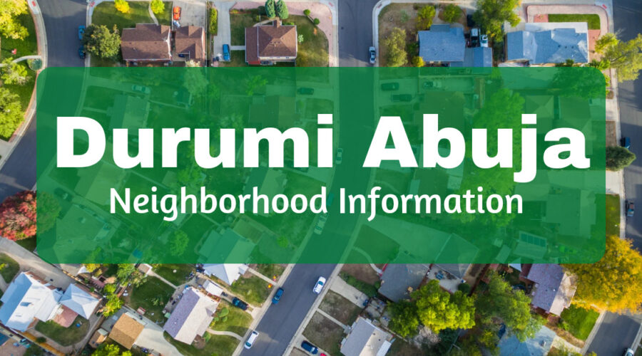 Durumi Abuja: Neighborhood Information