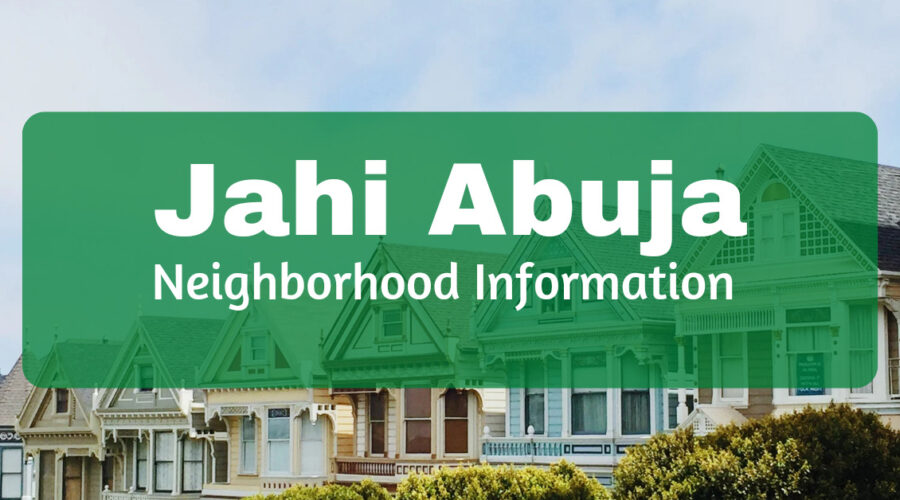 Jahi Abuja: Neighborhood Information