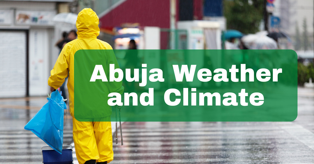 Abuja Weather & Climate What Is It Like? Around Abuja Blog